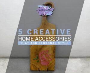 Read more about the article 5 Creative Home Accessories That Add Personal Style 