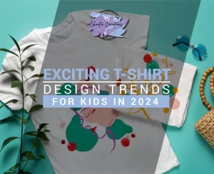 Read more about the article Exciting T-Shirt Design Trends for Kids in 2024