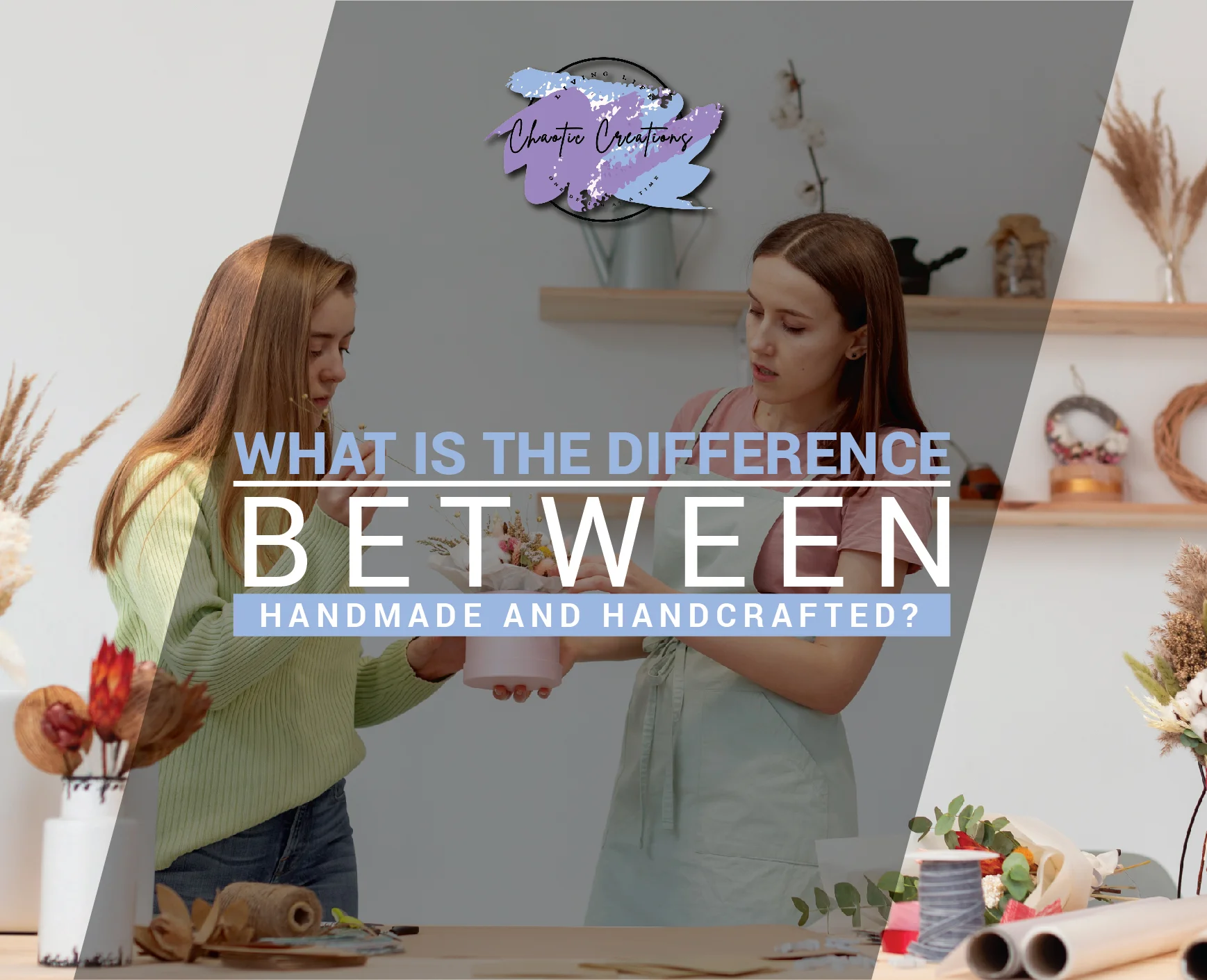 You are currently viewing What is the difference between handmade and handcrafted?